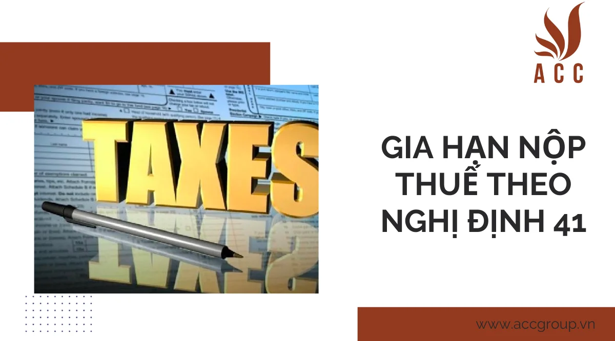 Gia hạn nộp thuế theo nghị định 41