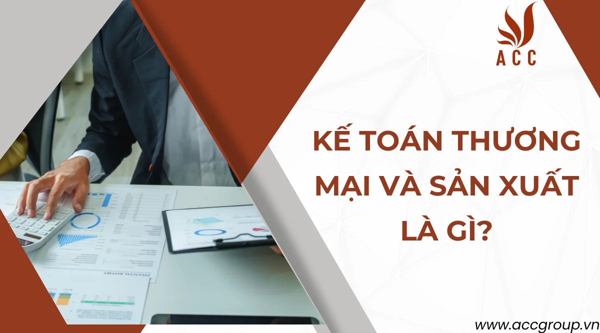 kế toán thương mại và sản xuất