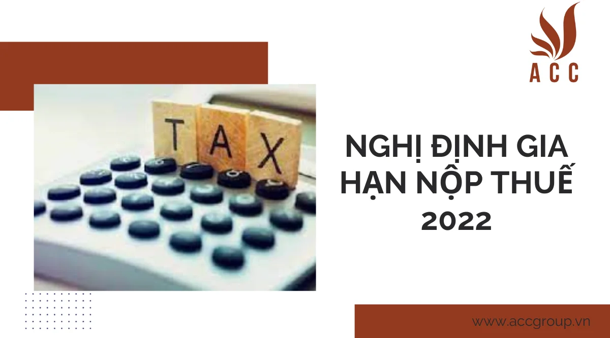 Nghị định gia hạn nộp thuế 2022