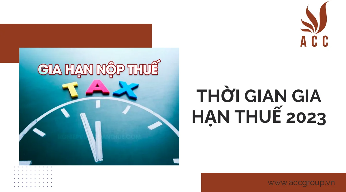 Thời gian gia hạn thuế 2023