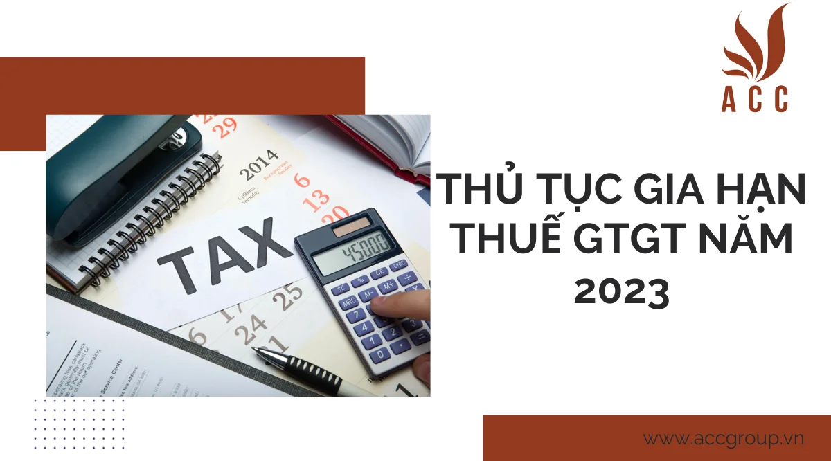 Thủ tục gia hạn thuế GTGT năm 2023