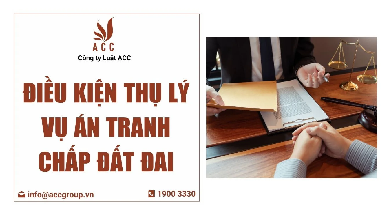 Điều kiện thụ lý vụ án tranh chấp đất đai