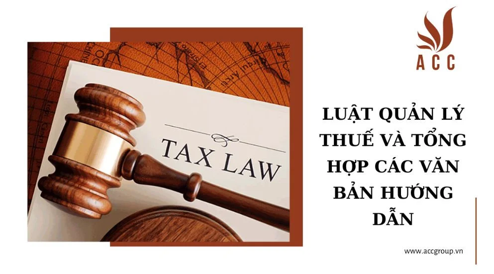 Luật quản lý thuế và tổng hợp các văn bản hướng dẫn