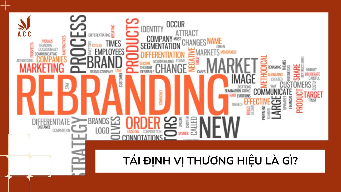 Tái định vị thương hiệu là gì?