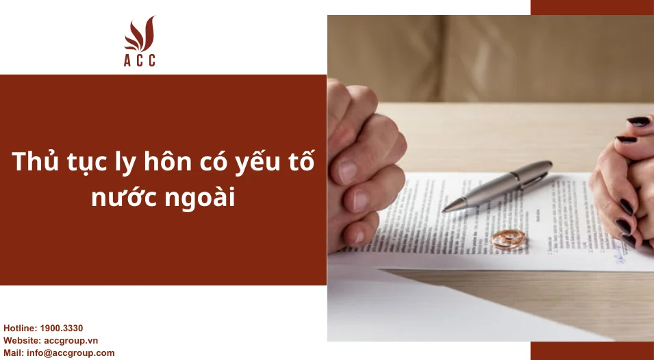 Thủ tục ly hôn có yếu tố nước ngoài