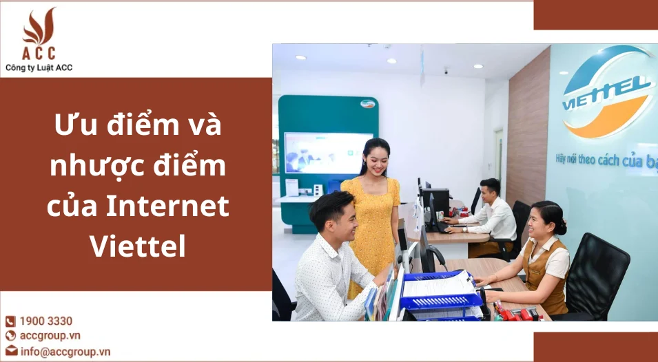 Ưu điểm và nhược điểm của Internet Viettel