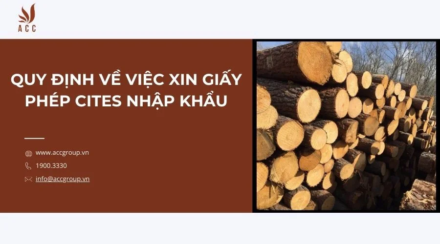 Quy định về việc xin giấy phép cites nhập khẩu