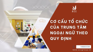 co-cau-to-chuc-cua-trung-tam-ngoai-ngu-theo-quy-dinh