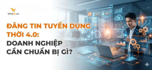 dang-tin-tuyen-dung-doanh-nghiep-can-chuan-bi-gi